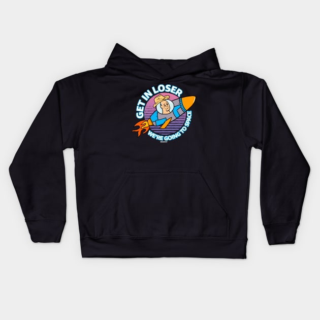 Get In Loser We're Going To Space Kids Hoodie by Swagazon